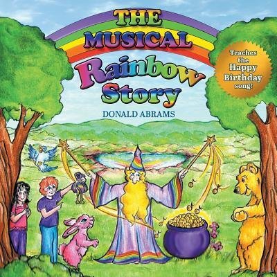 Cover for Abrams, Donald,   MD · The Musical Rainbow Story (Paperback Book) (2016)