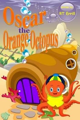 Cover for Rt Errill · Oscar the Orange Octopus (Paperback Book) (2017)