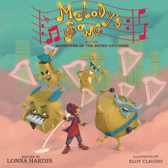 Cover for Lonna Hardin · Melody's Song And The Adventure Of The Sound Catchers (Paperback Book) (2017)