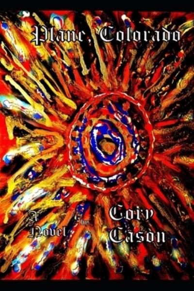 Cover for Cory Cason · Plane, Colorado (Paperback Book) (2021)