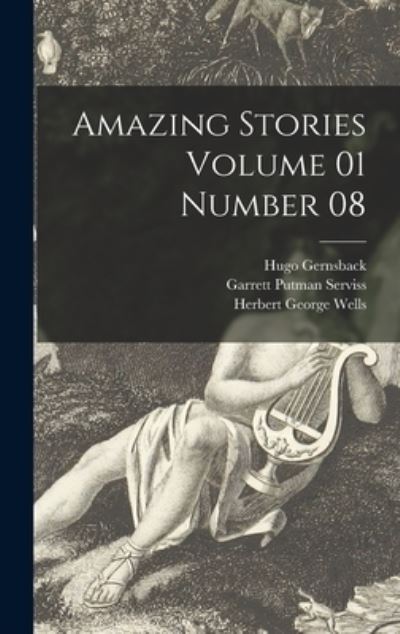 Cover for Hugo 1884-1967 Gernsback · Amazing Stories Volume 01 Number 08 (Hardcover Book) (2021)