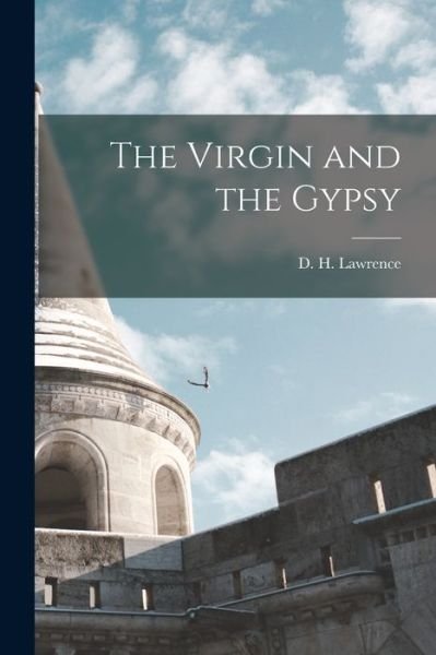 Cover for D H (David Herbert) 1885 Lawrence · The Virgin and the Gypsy (Pocketbok) (2021)
