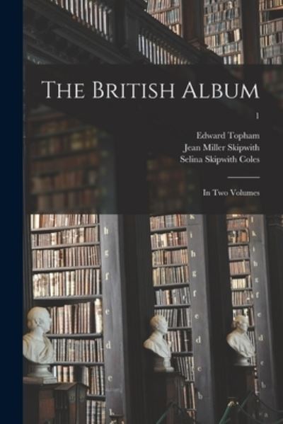 Cover for Edward 1751-1820 Topham · The British Album (Paperback Book) (2021)