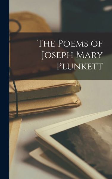Cover for Anonymous · Poems of Joseph Mary Plunkett (Book) (2022)