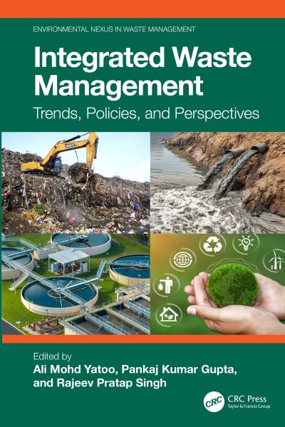 Integrated Waste Management: Trends, Policies, and Perspectives - Environmental Nexus in Waste Management (Hardcover Book) (2024)