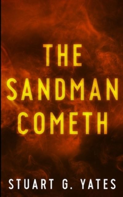 Cover for Stuart G Yates · The Sandman Cometh (Paperback Book) (2021)