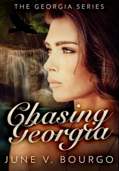 Cover for June V Bourgo · Chasing Georgia (Hardcover Book) (2021)