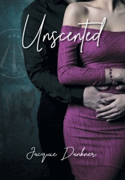 Cover for Jacquie Dankner · Unscented (Hardcover Book) (2022)