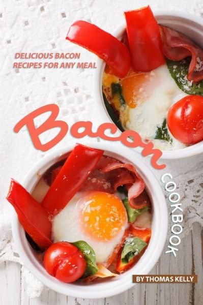 Cover for Thomas Kelly · Bacon Cookbook (Paperback Book) (2019)