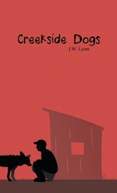Cover for J. W. Lynn · Creekside Dogs (Bok) (2019)