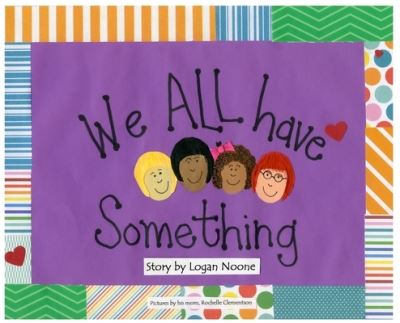 Cover for Logan Noone · We ALL Have Something (Hardcover Book) (2020)