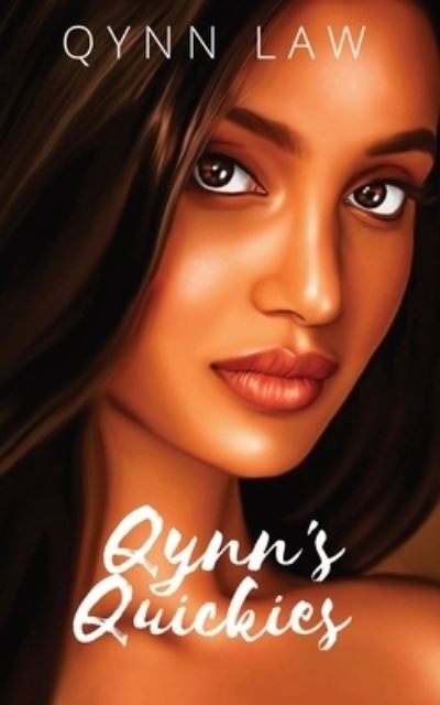 Cover for Qynn Law · Qynn's Quickies : Collection of erotic flash fiction, poems, and short stories. (Pocketbok) (2020)