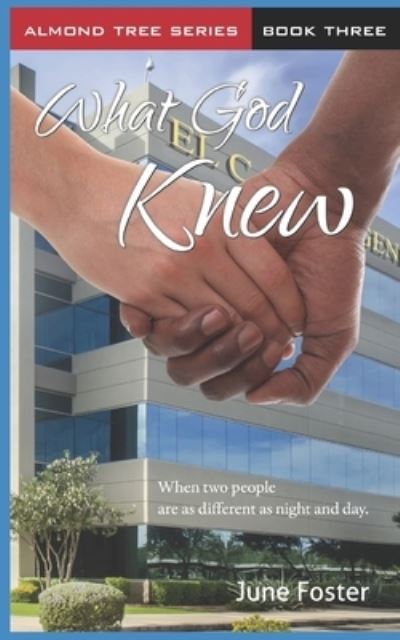 What God Knew - June Foster - Books - INDEPENDENTLY PUBLISHED - 9781090741004 - March 17, 2019