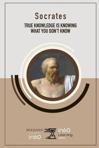 Cover for In60learning · Socrates True Knowledge Is Knowing What You Don?t Know (Paperback Book) (2019)