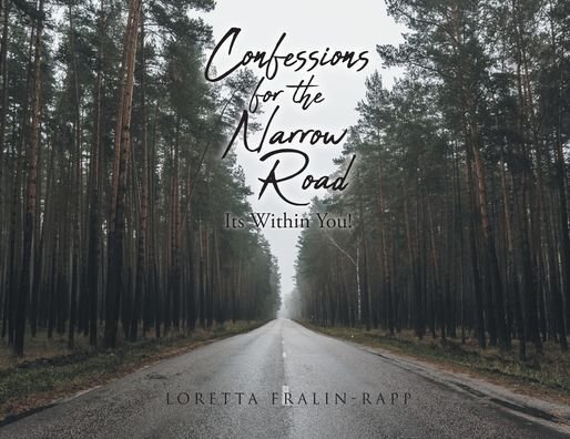 Cover for Loretta Fralin-Rapp · Confessions for the Narrow Road: It's Within You! (Paperback Book) (2020)