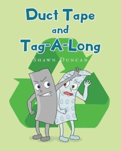 Cover for Shawn Duncan · Duct Tape and Tag-A-Long (Taschenbuch) (2021)
