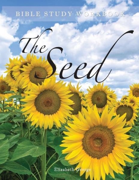 The Seed - Elizabeth George - Kirjat - Independently Published - 9781098589004 - maanantai 13. toukokuuta 2019