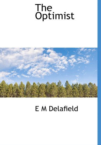 Cover for E. M. Delafield · The Optimist (Hardcover Book) (2009)