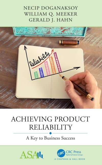 Cover for Necip Doganaksoy · Achieving Product Reliability: A Key to Business Success - ASA-CRC Series on Statistical Reasoning in Science and Society (Taschenbuch) (2021)