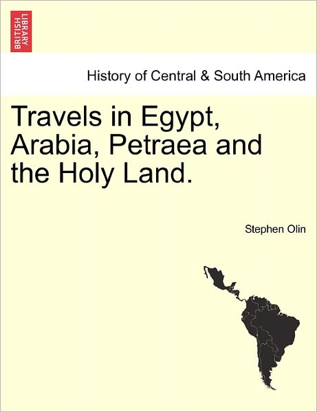 Cover for Stephen Olin · Travels in Egypt, Arabia, Petraea and the Holy Land. (Paperback Book) (2011)