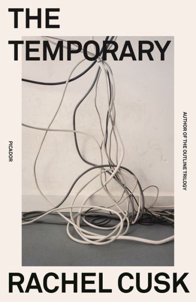 The Temporary: A Novel - Rachel Cusk - Bøger - Picador - 9781250824004 - 4. januar 2022