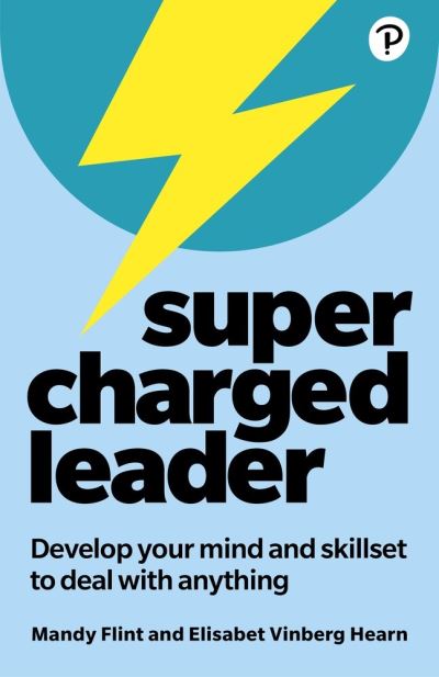 Cover for Mandy Flint · Supercharged Leader: Develop your mind and skillset to deal with anything (Paperback Book) (2024)