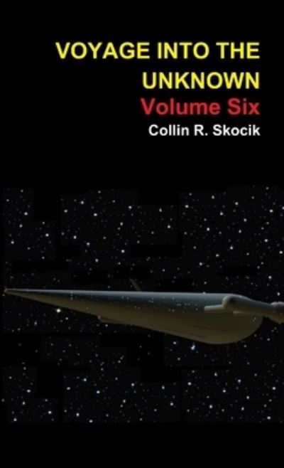 Cover for Collin R. Skocik · Voyage Into the Unknown (Paperback Book) (2012)