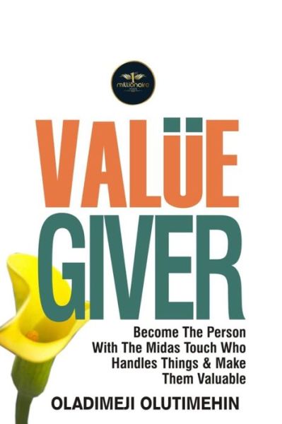 Cover for Oladimeji Olutimehin · Value Giver (Book) (2019)