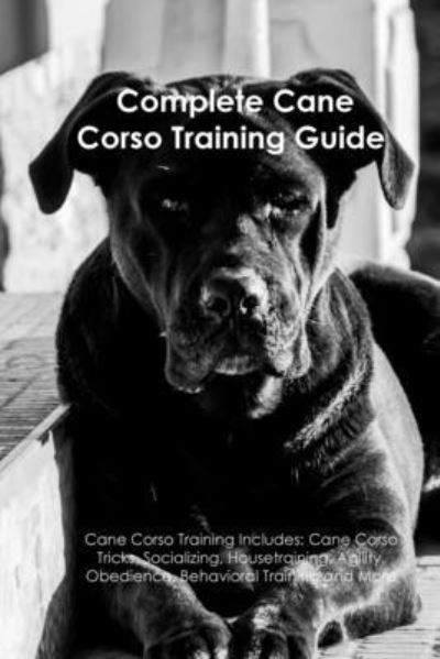 Cover for A Dogs Life · The Cane Corso Training Guide (Paperback Book) (2021)