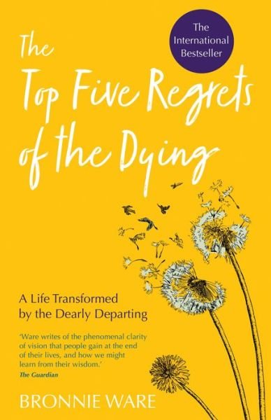 Cover for Bronnie Ware · Top Five Regrets of the Dying A Life Transformed by the Dearly Departing (Book) (2019)