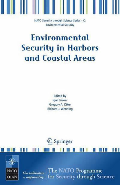 Cover for Igor Linkov · Environmental Security in Harbors and Coastal Areas: Management Using Comparative Risk Assessment and Multi-Criteria Decision Analysis - Nato Security through Science Series C: (Hardcover Book) [2007 edition] (2007)