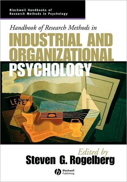 Cover for SC Rogelberg · Handbook of Research Methods in Industrial and Organizational Psychology - Blackwell Handbooks of Research Methods in Psychology (Paperback Book) [New edition] (2004)