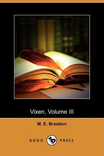 Cover for M. E. Braddon · Vixen, Volume III (Dodo Press) (Paperback Book) (2008)