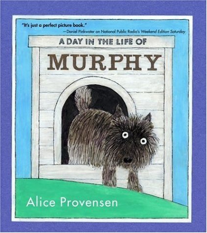Cover for Alice Provensen · A Day in the Life of Murphy (Paperback Book) [Reprint edition] (2006)