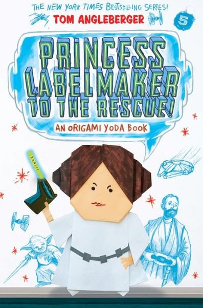 Cover for Tom Angleberger · Princess Labelmaker to the Rescue (Book) (2016)