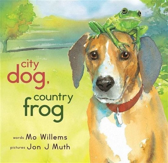 Cover for Mo Willems · City Dog, Country Frog (Inbunden Bok) [First edition] (2010)