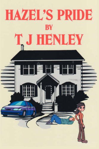 Cover for T J Henley · Hazel's Pride (Gebundenes Buch) (2006)