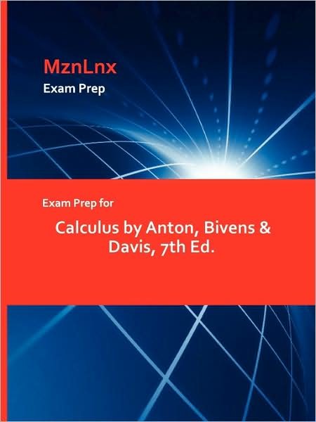 Cover for Anton, Bivens &amp; Davis · Exam Prep for Calculus by Anton, Bivens &amp; Davis, 7th Ed. (Paperback Book) (2009)