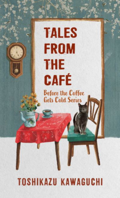 Cover for Toshikazu Kawaguchi · Tales from the Cafe (Taschenbuch) (2022)