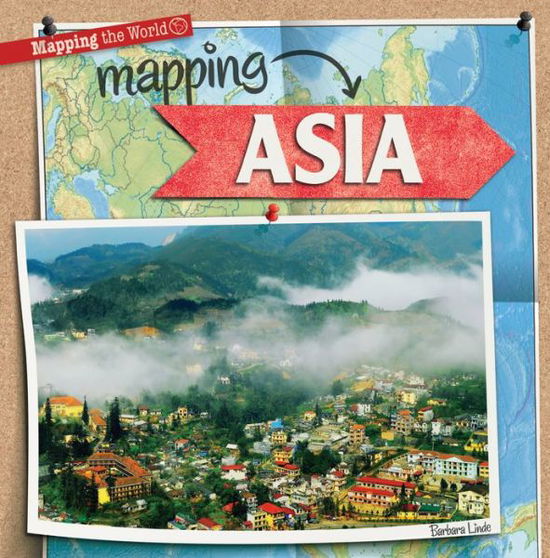 Cover for Barbara M Linde · Mapping Asia (Paperback Book) (2013)