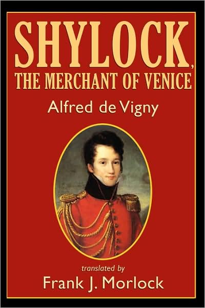 Cover for Alfred De Vigny · Shylock, the Merchant of Venice: a Play in Three Acts (Paperback Book) (2008)