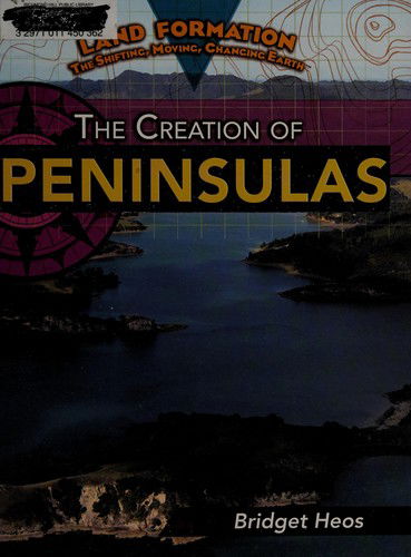 Cover for Bridget Heos · The creation of peninsulas (Book) (2009)