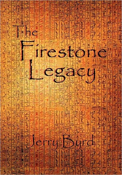 Cover for Jerry Byrd · The Firestone Legacy (Hardcover bog) (2009)