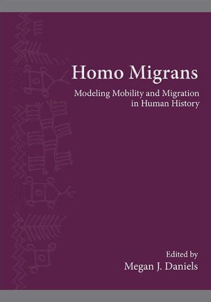 Cover for State University of New York Press · Homo Migrans: Modeling Mobility and Migration in Human History - SUNY series, The Institute for European and Mediterranean Archaeology Distinguished Monograph Series (Taschenbuch) (2022)