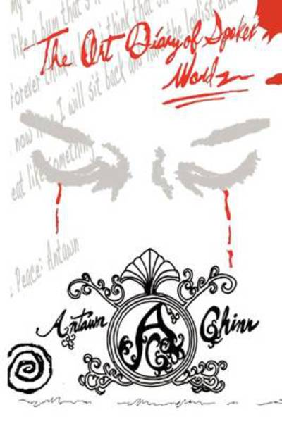 Cover for Antawn Chinn · The Art Diary of Spoken Wordz (Paperback Book) (2009)