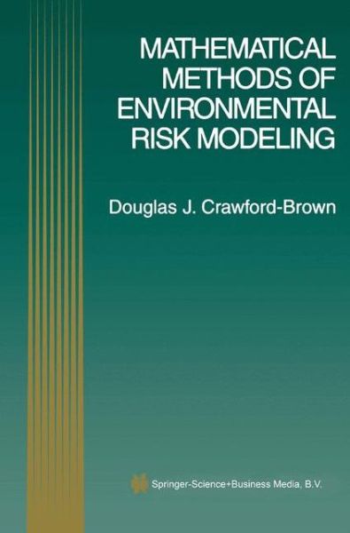 Cover for Douglas J. Crawford-Brown · Mathematical Methods of Environmental Risk Modeling (Paperback Book) [Softcover reprint of hardcover 1st ed. 2001 edition] (2010)