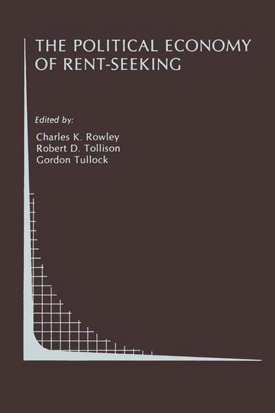 Cover for Charles K Rowley · The Political Economy of Rent-Seeking - Topics in Regulatory Economics and Policy (Paperback Book) [Softcover reprint of the original 1st ed. 1988 edition] (2010)