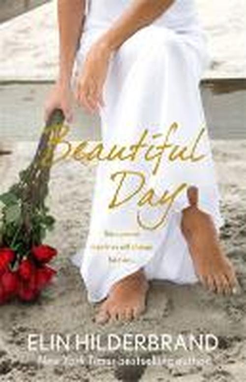 Cover for Elin Hilderbrand · Beautiful Day: Dive into 'the perfect beach read' (Publishers Weekly) this summer! (Paperback Book) (2014)