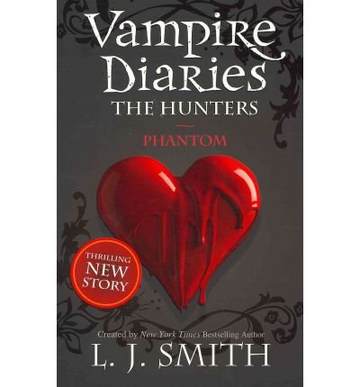 Cover for L. J. Smith · Vampire Diaries: The Hunters: Phantom (Pocketbok) (2011)