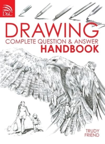 Cover for Friend, Trudy (Author) · Drawing: Complete Question and Answer Handbook (Hardcover Book) (2022)